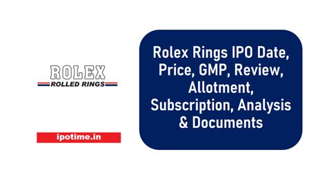 rolex rings ipo expected listing price|Rolex rings ipo allotment date.